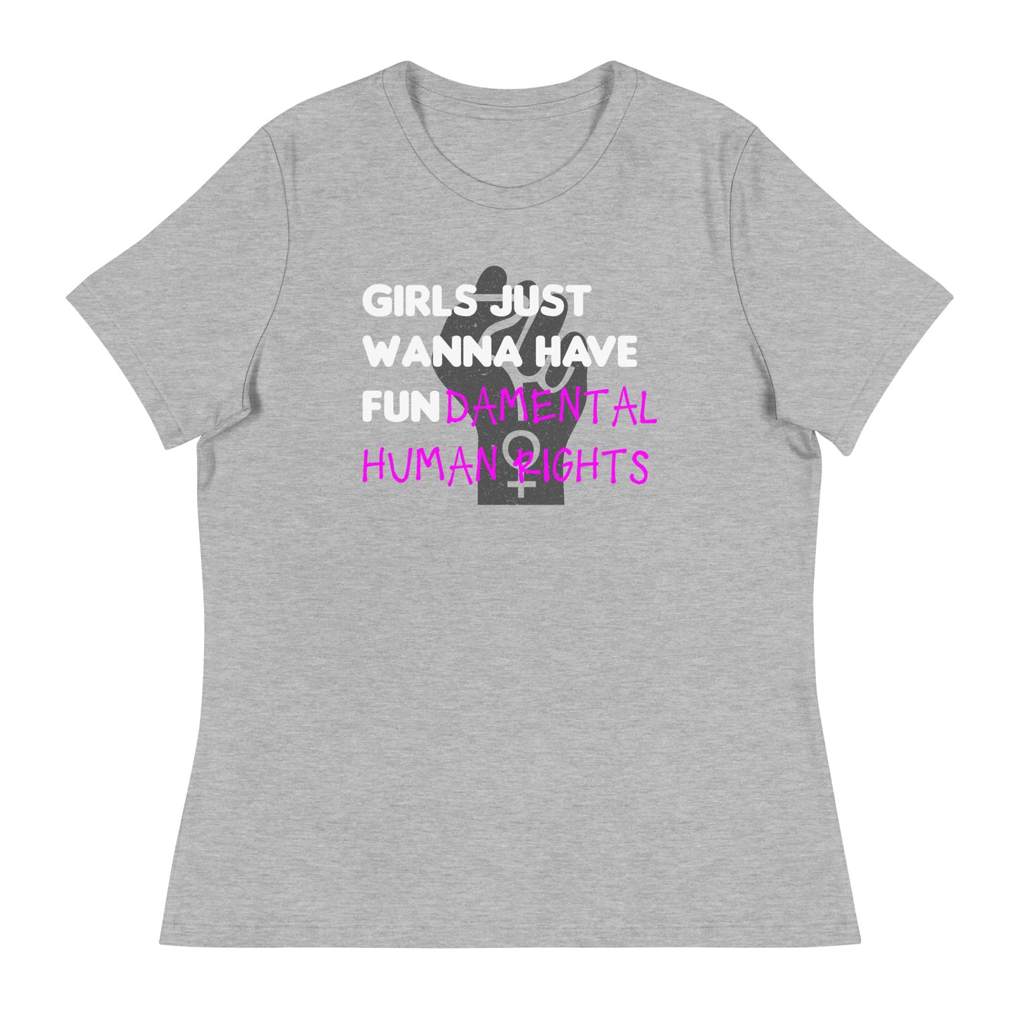 Girls Just Wanna Have Fundamental Human Rights Relaxed T-Shirt