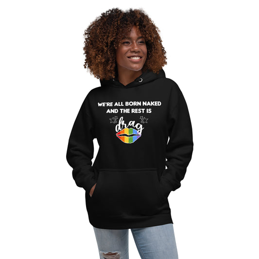 We're All Born Naked Unisex Hoodie