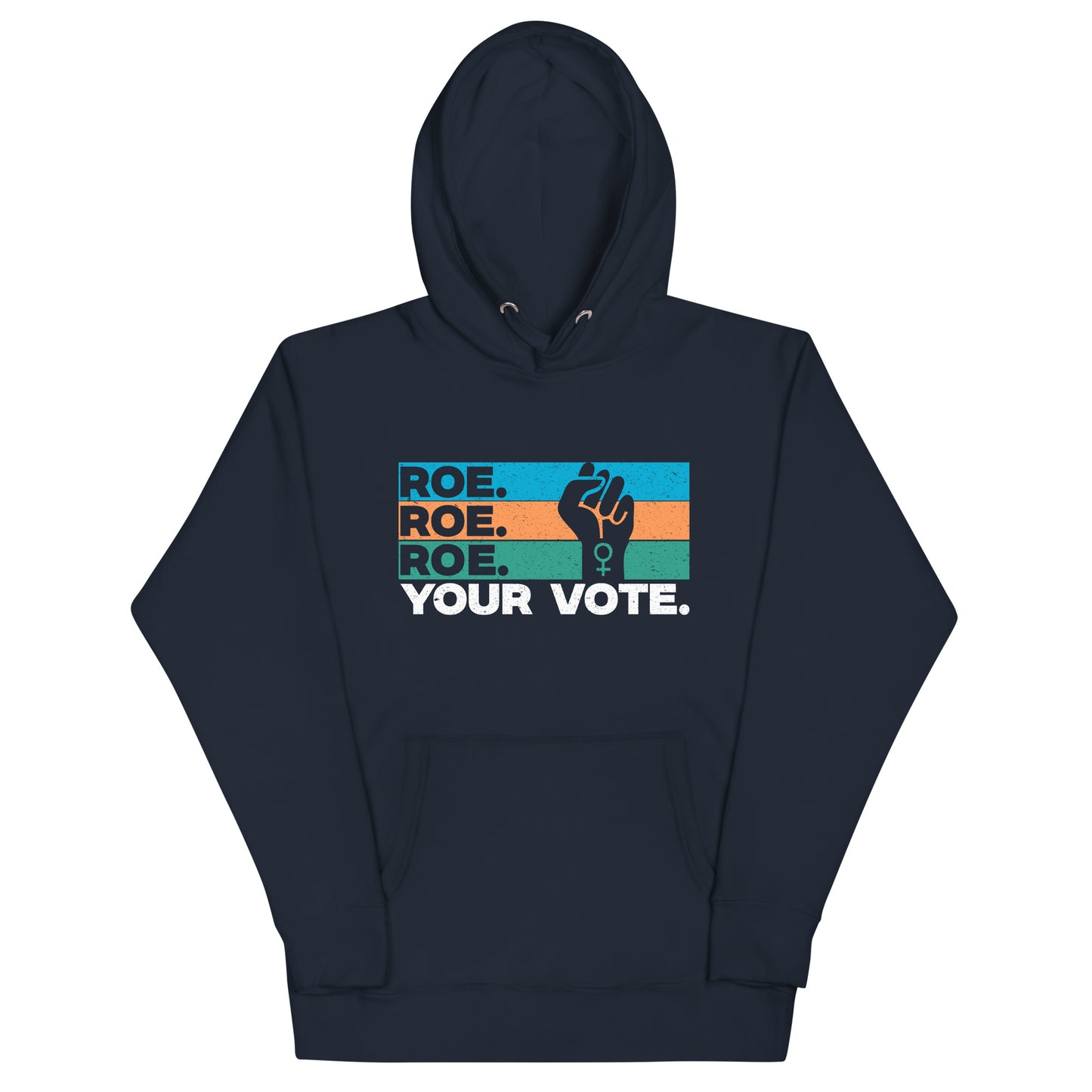 Roe Roe Roe Your Vote Unisex Hoodie