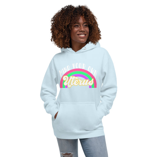 Mind Your Own Uterus Unisex Hoodie