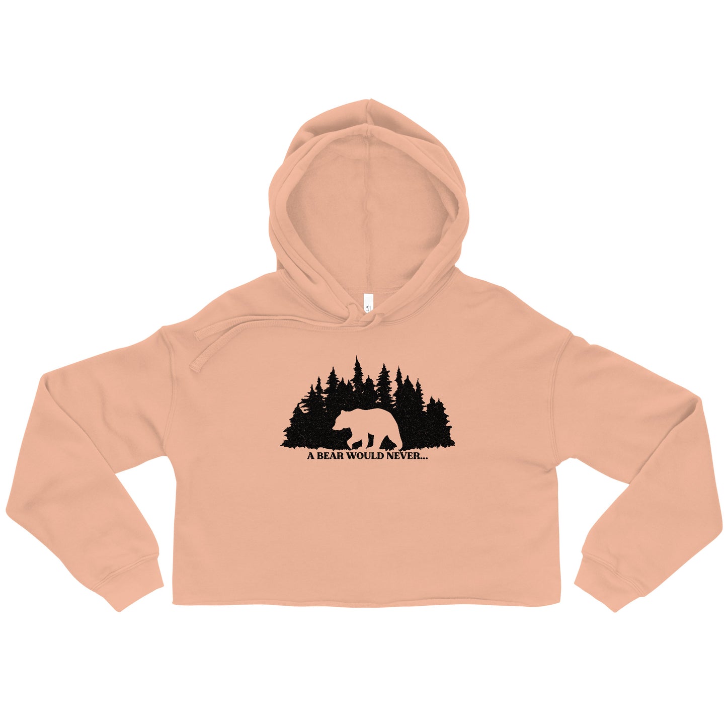 A Bear Would Never...Cropped Hoodie