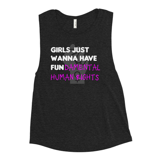 Girls Just Wanna Have Fundamental Human Rights Ladies’ Muscle Tank