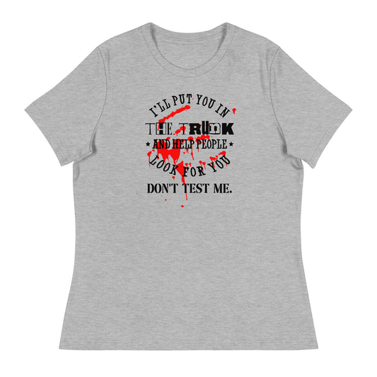 I'll Put You in the Trunk Relaxed T-Shirt